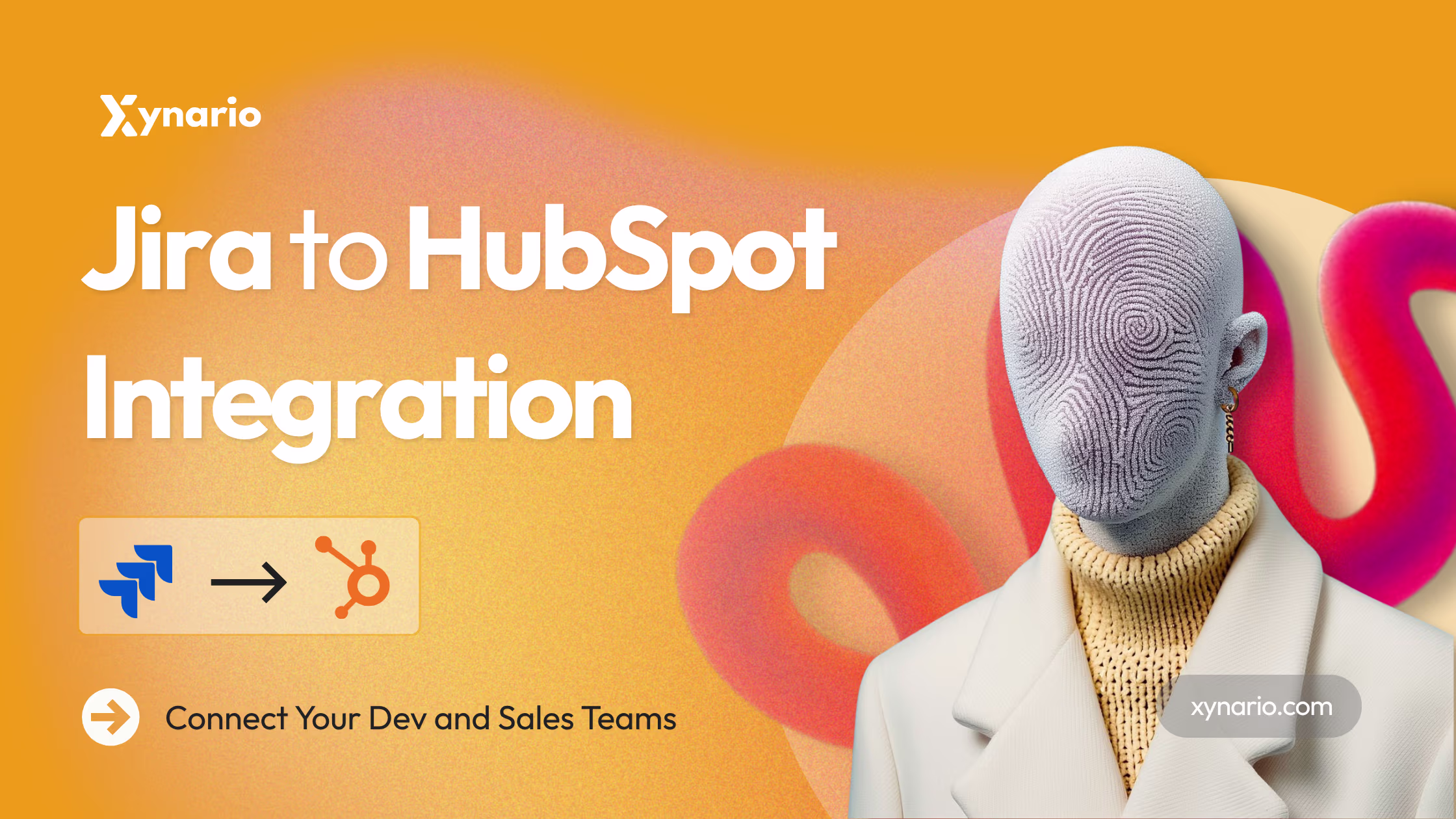 Jira HubSpot Integration Connect Your Dev and Sales Teams - featured image - xynario