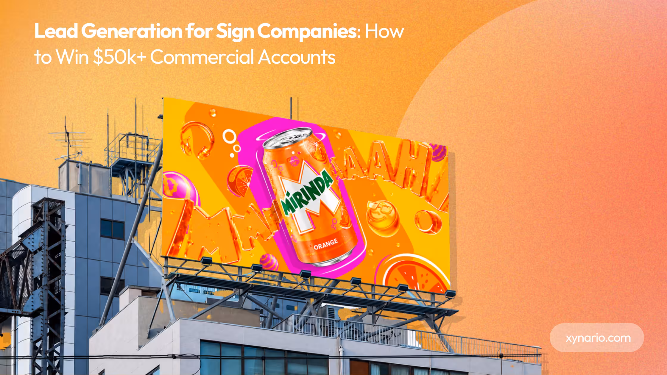 Lead Generation for Sign Companies: How to Win $50k+ Commercial Accounts - xynario.com